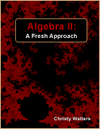 Algebra II: A Fresh Approach